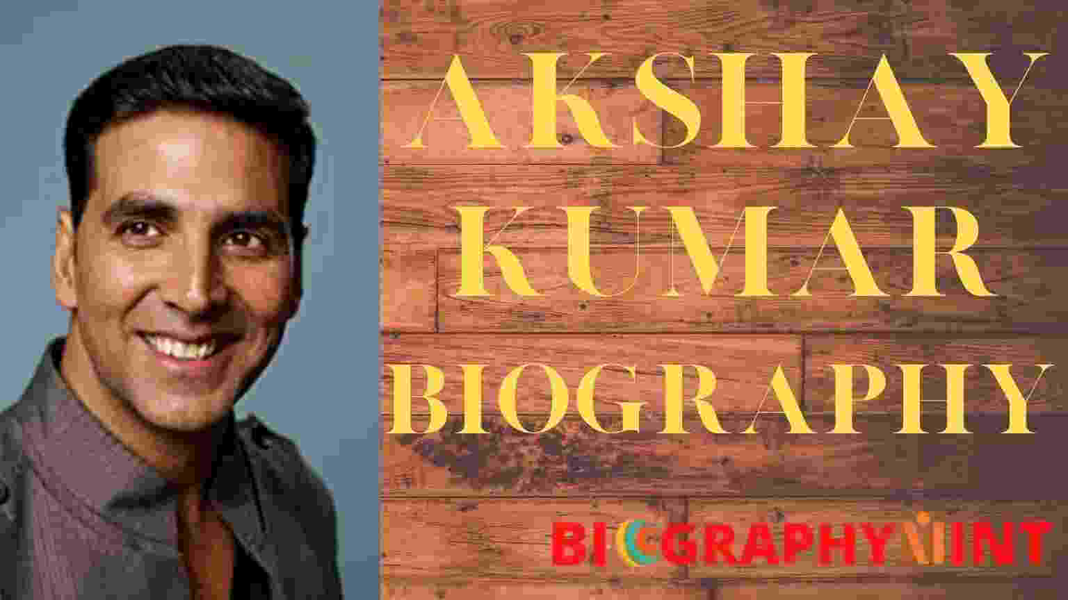 Akshay Kumar Biography,Life, History & Success Story
