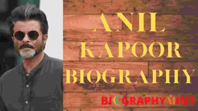 Anil Kapoor Biography