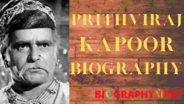 Prithviraj Kapoor Biography