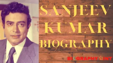 Sanjeev Kumar Biography