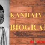 Kanhaiyalal Biography