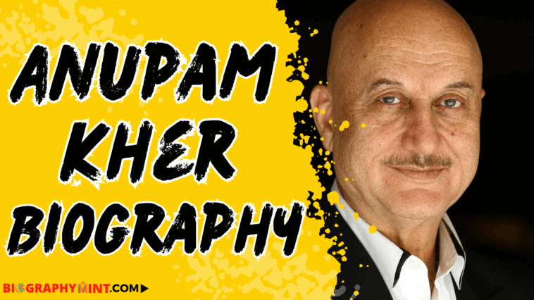 Anupam Kher Age, Wife, Family, Children, Biography