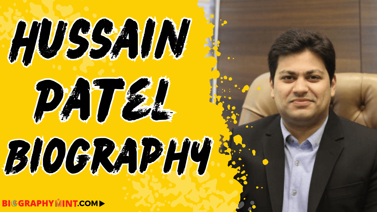 Hussain Patel Age, Height, Family, Wife, Biography, And More
