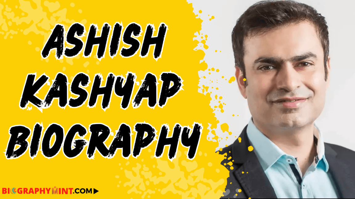 Ashish kashyap biography