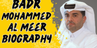 Badr mohammed al meer biography