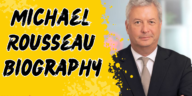 Michael rousseau biography