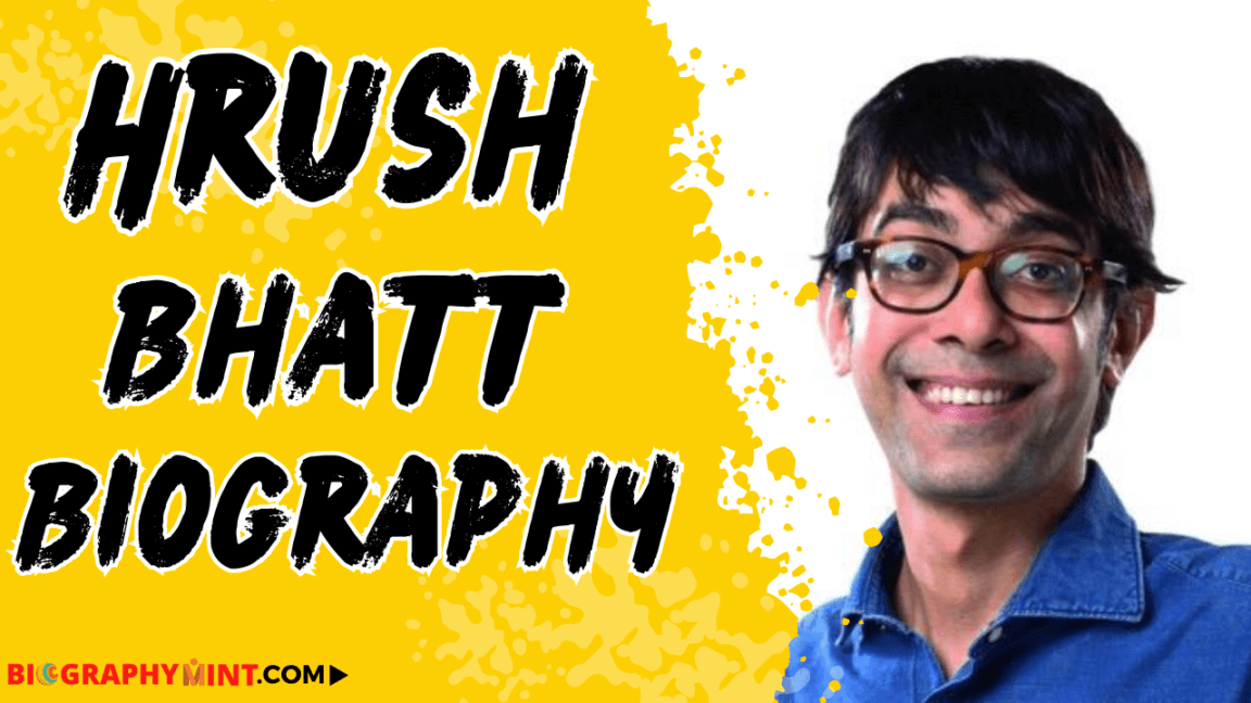 Hrush bhatt biography