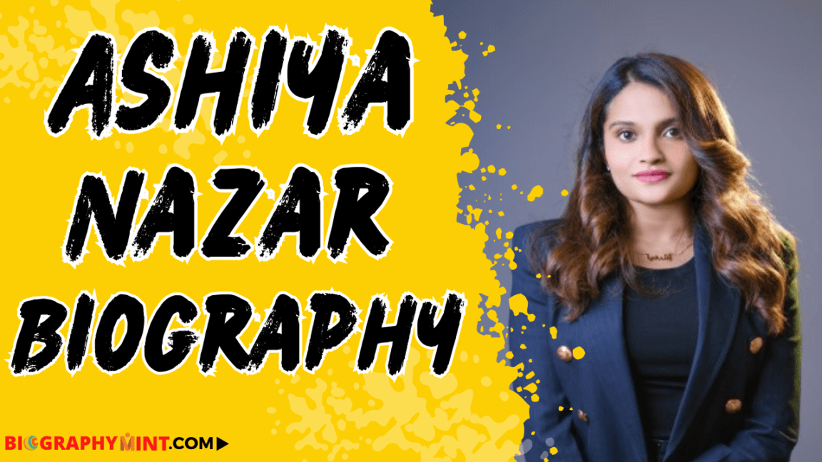 Ashiya nazar biography