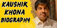 Kaushik khona biography