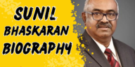 Sunil bhaskaran biography