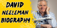 David neeleman biography