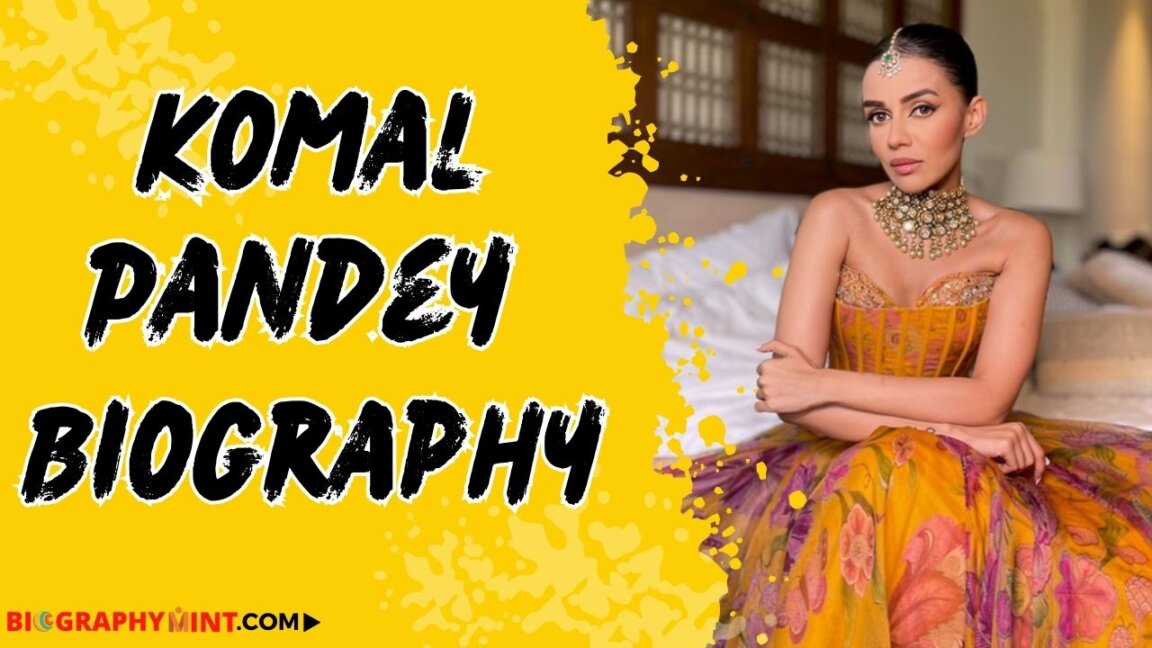 Komal pandey biography