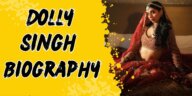 Dolly singh biography