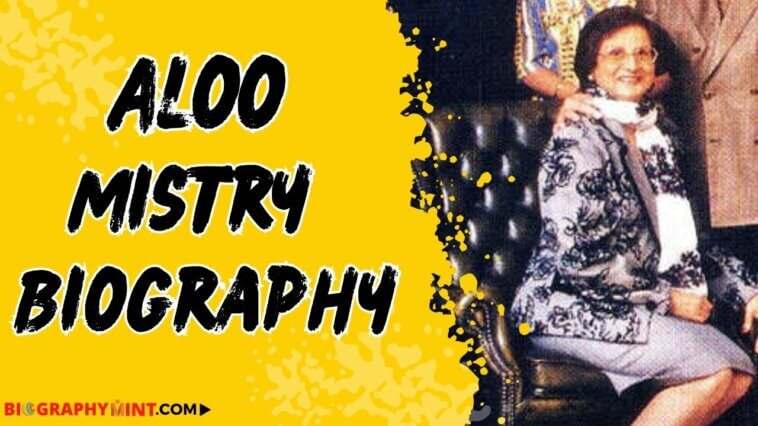 Aloo mistry biography