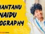 Shantanu naidu biography