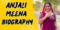 Anjali meena biography