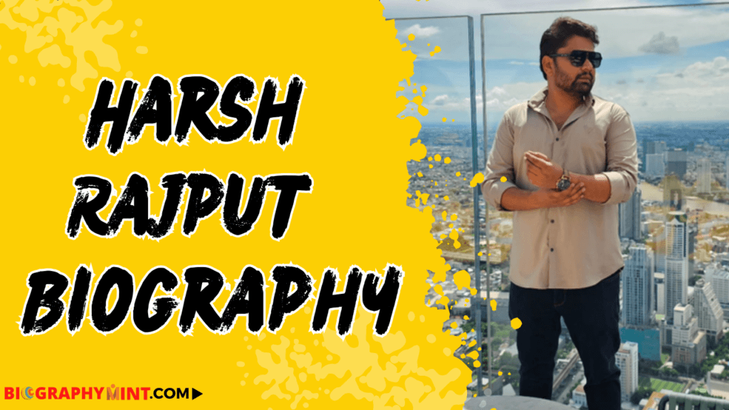 Harsh Rajput Age, Height, Family, Wiki, Biography, More