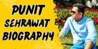 Punit sehrawat biography