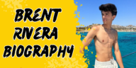 Brent rivera biography