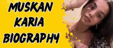 Muskan karia biography