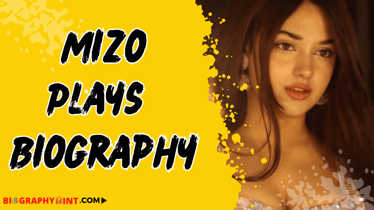 Mizo plays biography