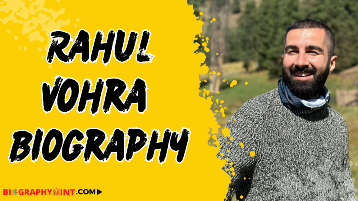 Rahul vohra biography